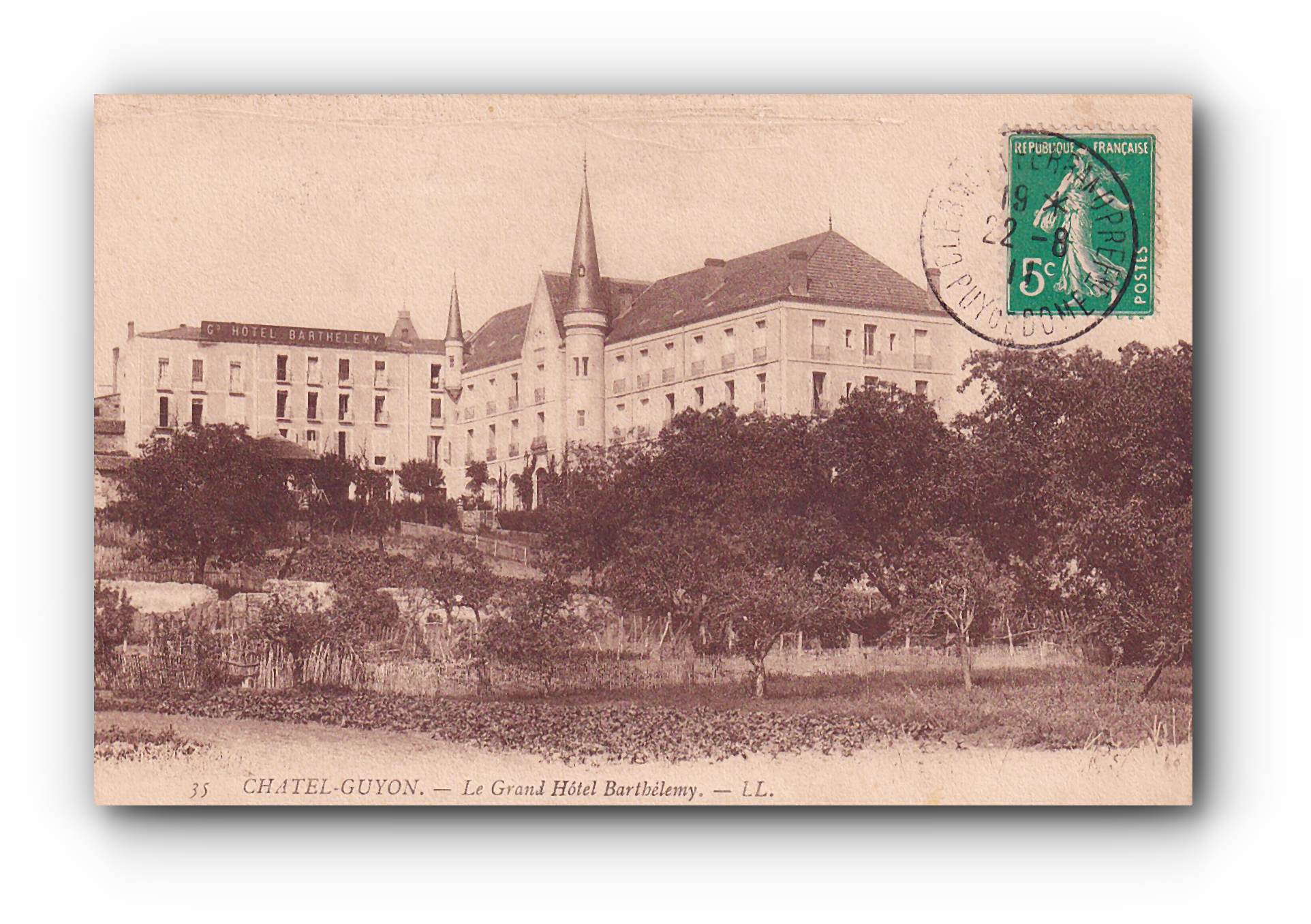 - CHATEL - GUYON - Le Grand Hôtel Barthélemy - 22.08.1911 -