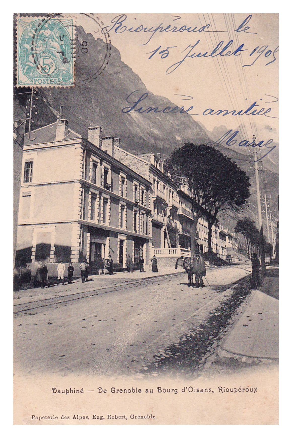- De Grenoble au Bourg d'Oisans - RIOUPÉROUX - 15.07.1905 -