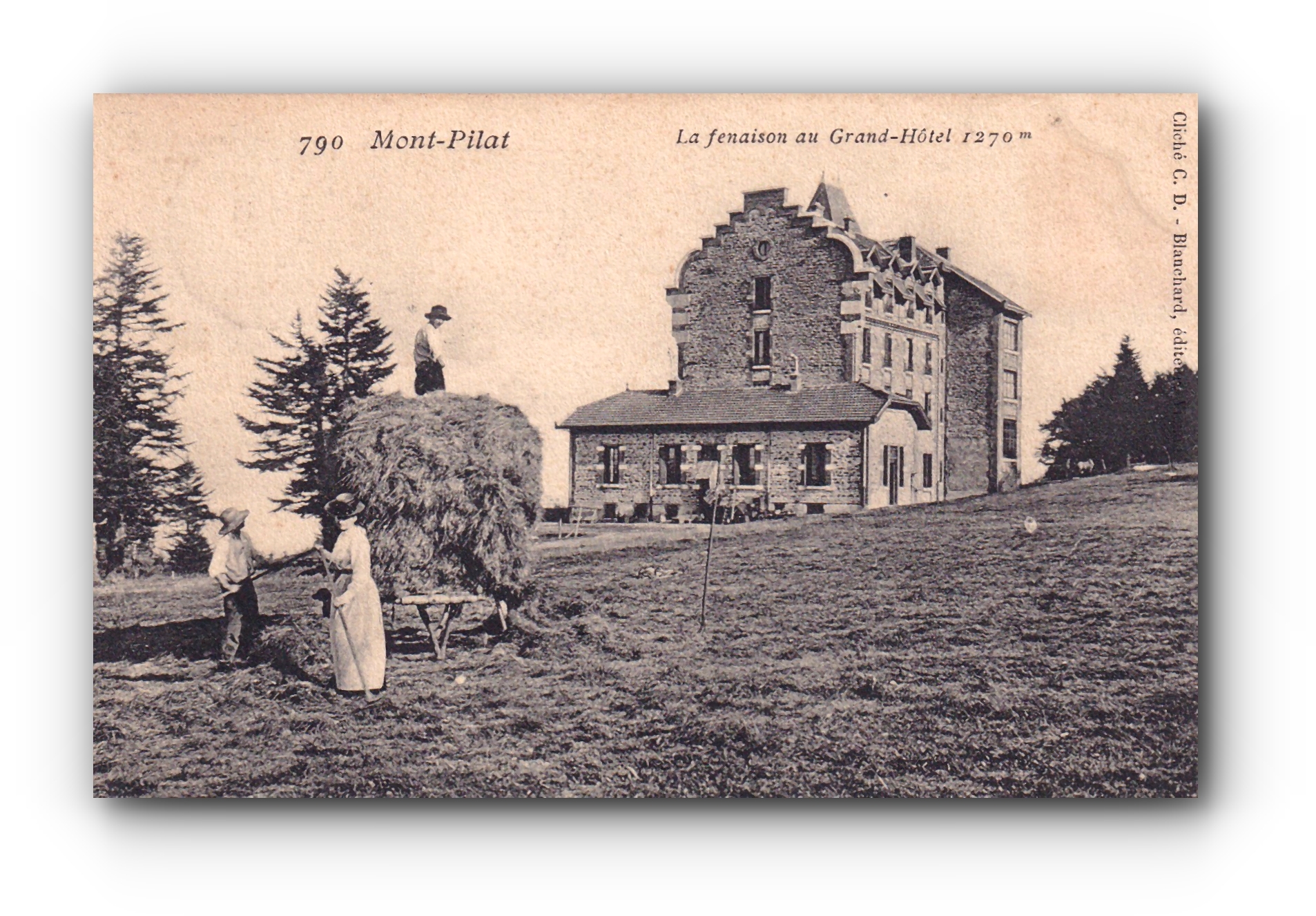 - La fenaison au Grand - Hôtel - MONT - PILAT -18.08.1906 -
