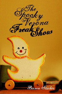 Bianca Stücker - The Spooky Verona Freak Show