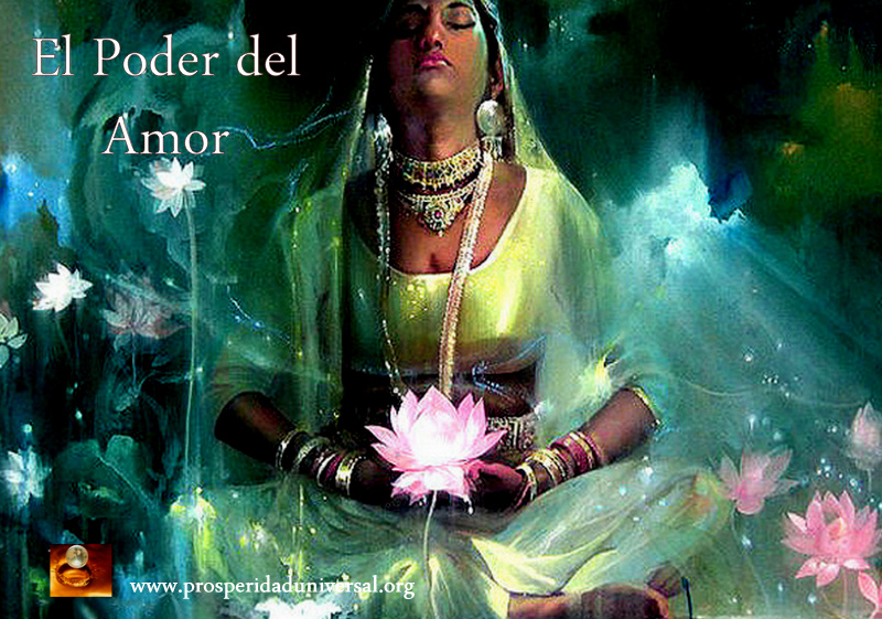 EL SENDERO DEL AMOR- ACTIVA EL PODER DEL AMOR - PROSPERIDAD UNIVERSAL