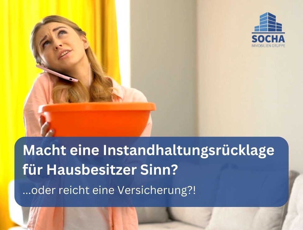 Macht eine Instandhaltungsrücklage für Hausbesitzer Sinn oder reicht eine Versicherung?