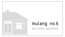 mulang no.6 - das kleine gästehaus