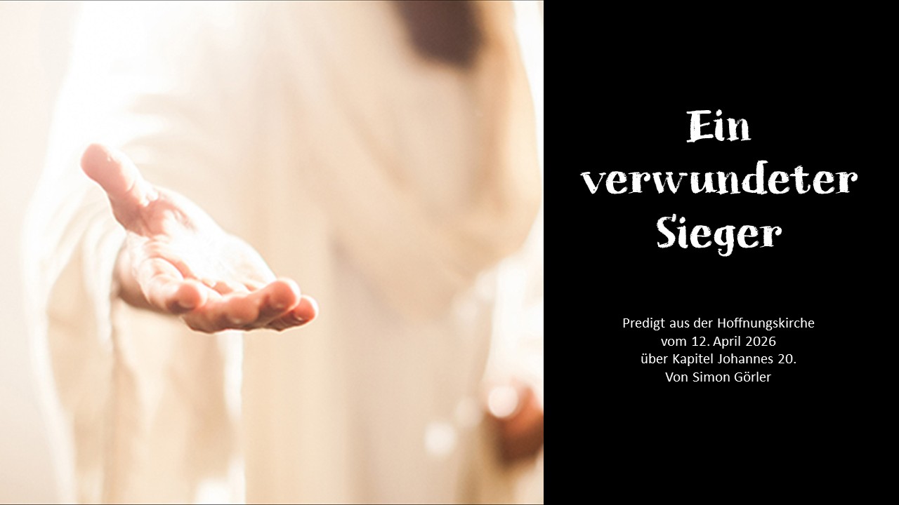 Predigt vom 12. April: "Ein verwundeter Sieger"