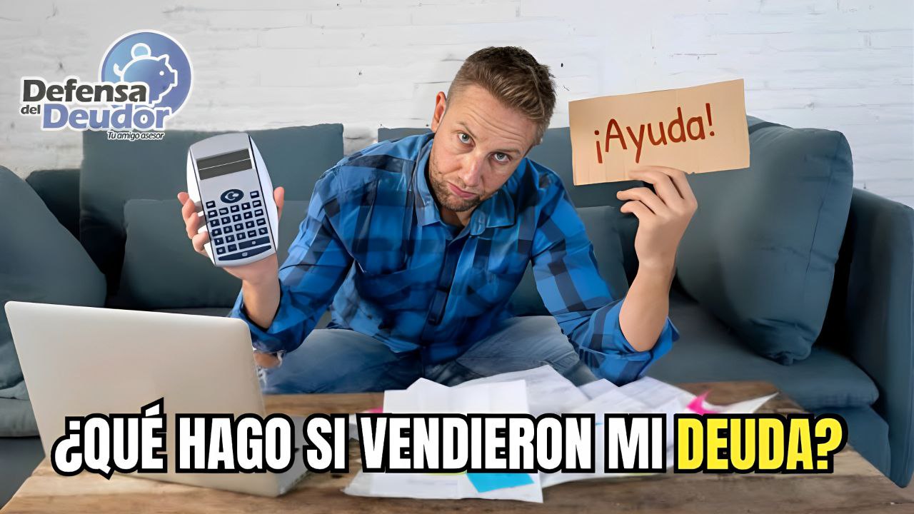 ¿Cómo saber a quién le vendieron mi deuda?