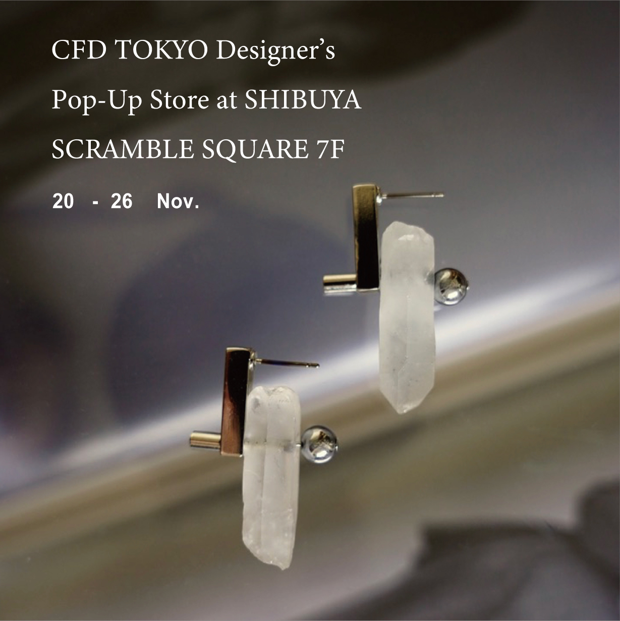 CFD TOKYO POP UP STORE 11/20-26 @渋谷スクランブルスクエア