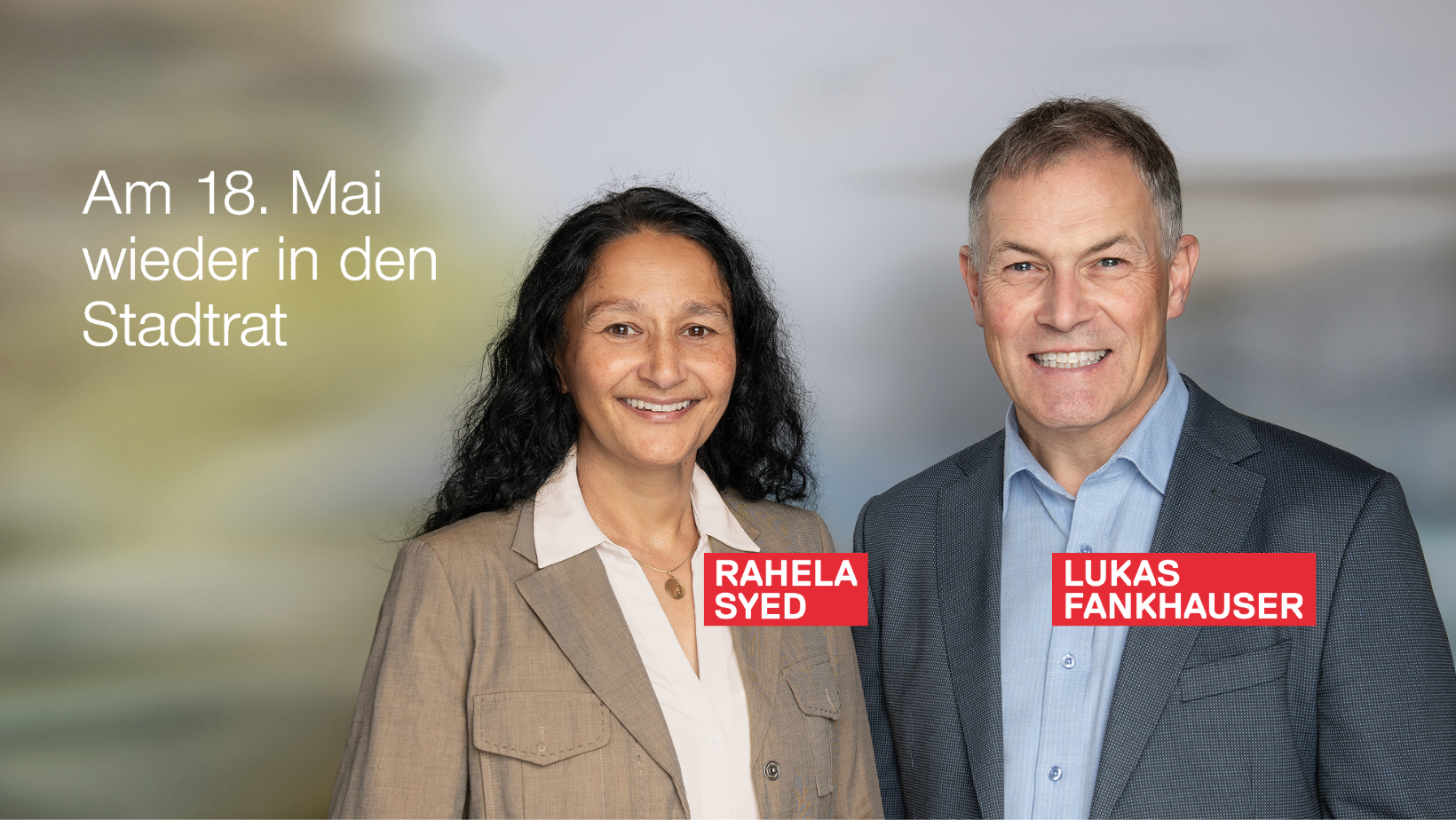 Am 18. Mai 2025: Rahela Syed und Lukas Fankhauser wieder in den Stadtrat wählen!