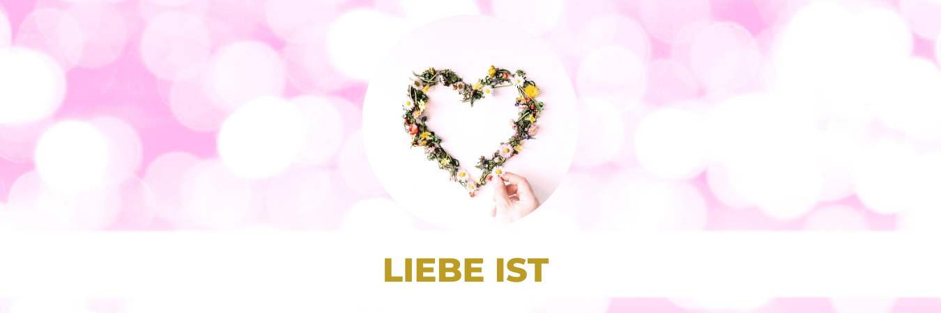 LIEBE IST