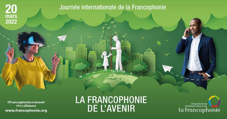 20 mars - Journée mondiale de la francophonie
