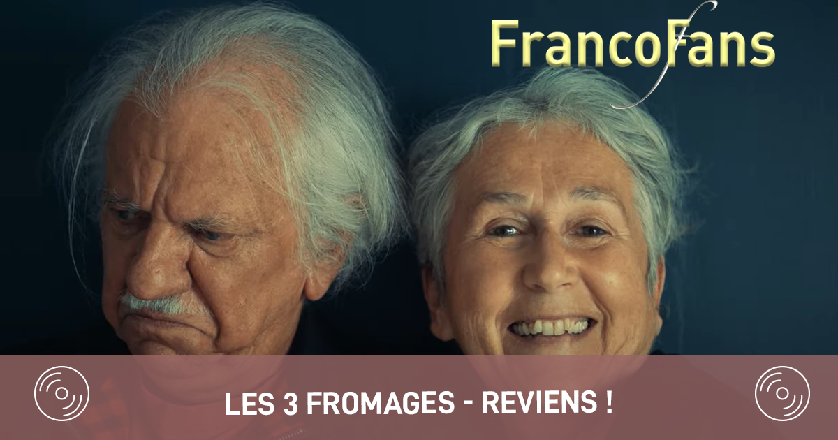 [CLIP] Les 3 Fromages - Reviens !