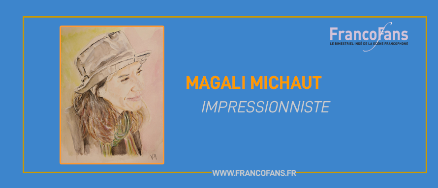 [actu adhérent] Magali Michaut - Impressionniste