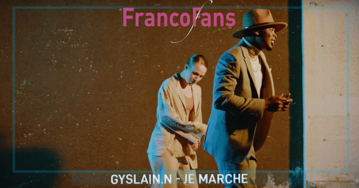 [Clip] Gyslain.N - Je marche