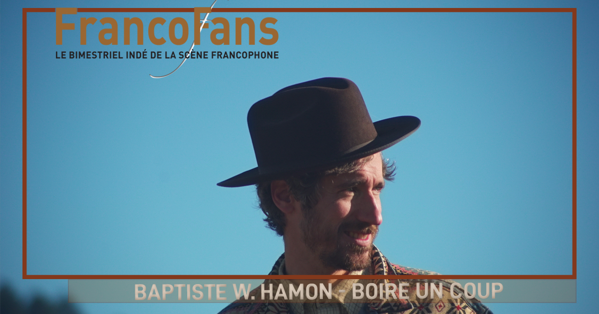 [CLIP] Baptiste W. Hamon - Boire un coup