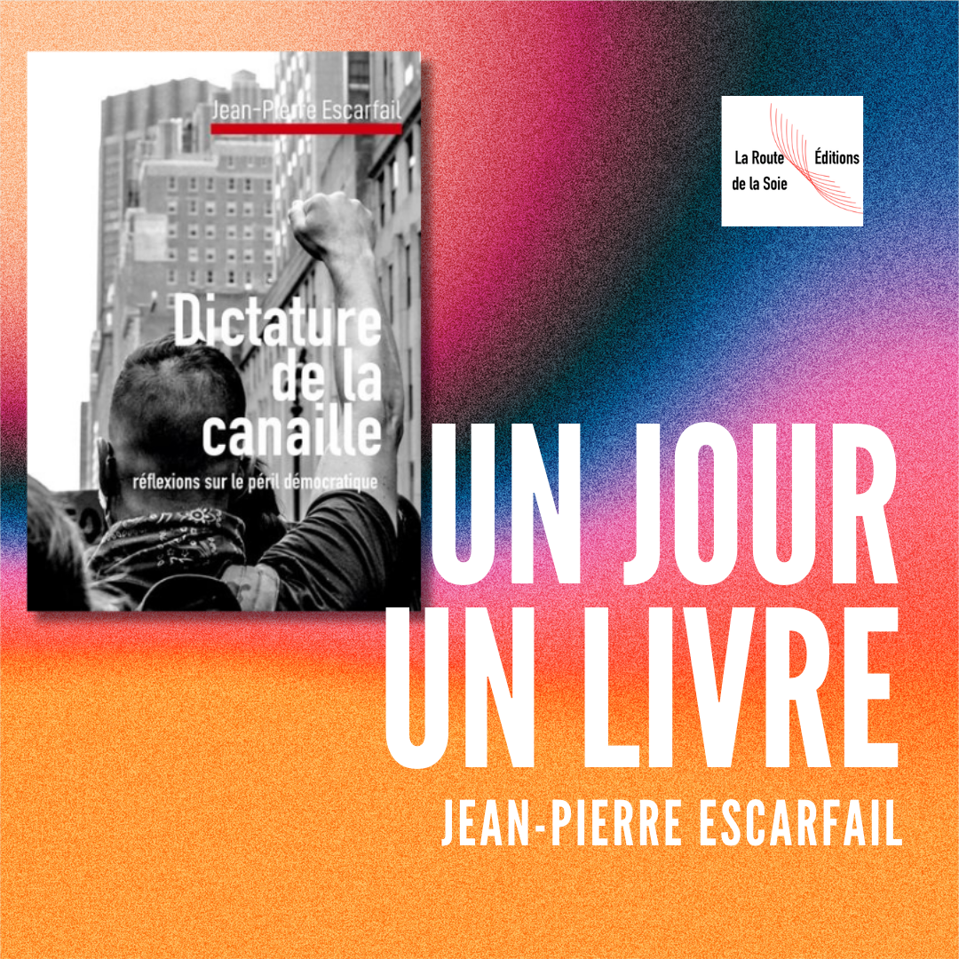 La démocratie à l'épreuve : Jean-Pierre Escarfail sonde ses failles dans "dictature de la canaille"