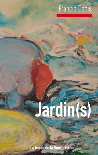 Jardin(s) de Francis Denis