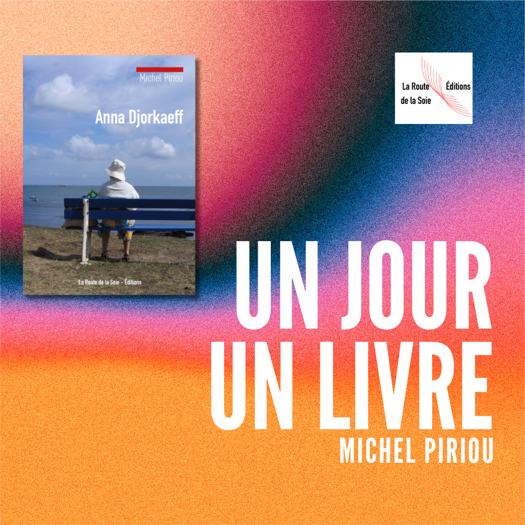 Anna Djorkaeff : une plongée dans les méandres de la mémoire par Michel Piriou