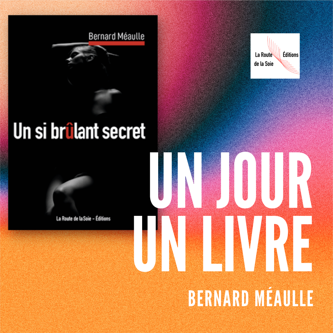 Un si brûlant secret de Bernard Méaulle : un voyage émotionnel à travers la vie