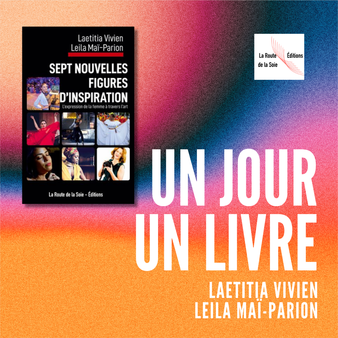 Sept nouvelles figures d'inspiration : portraits et parcours de femmes artistes par Laetitia Vivien et Leila Maï-Parion