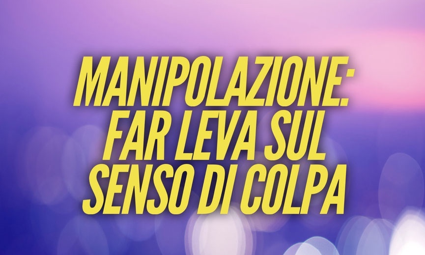 Manipolazione Il Senso Di Colpa Psicologo Ipnosi Pordenone