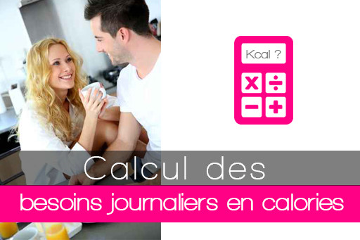 Quelle quantité de calories consommer ?