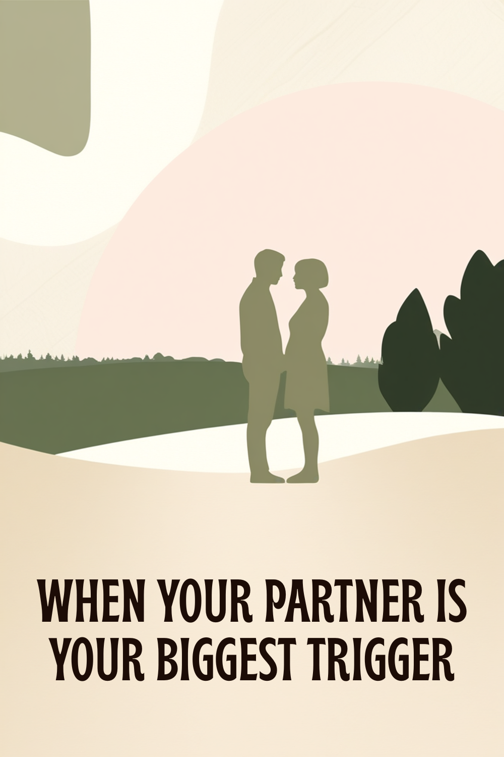 When your partner is your biggest trigger — and why that is not a problem