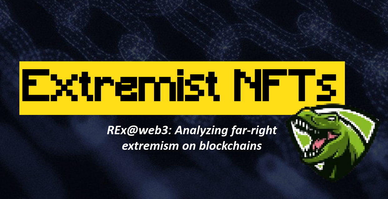  REx-NFT: Analyzing Far-Right Extremism on Non-Fungible Tokens across different blockchains