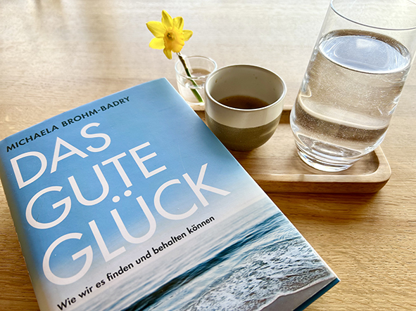 "Das gute Glück" von Michaela Brohm-Badry – Das Sachbuch, das berührt!