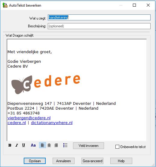 Door te zeggen: "Handtekening" verschijnt de bovenstaande tekst met logo van Cedere, daar waar je wilt.