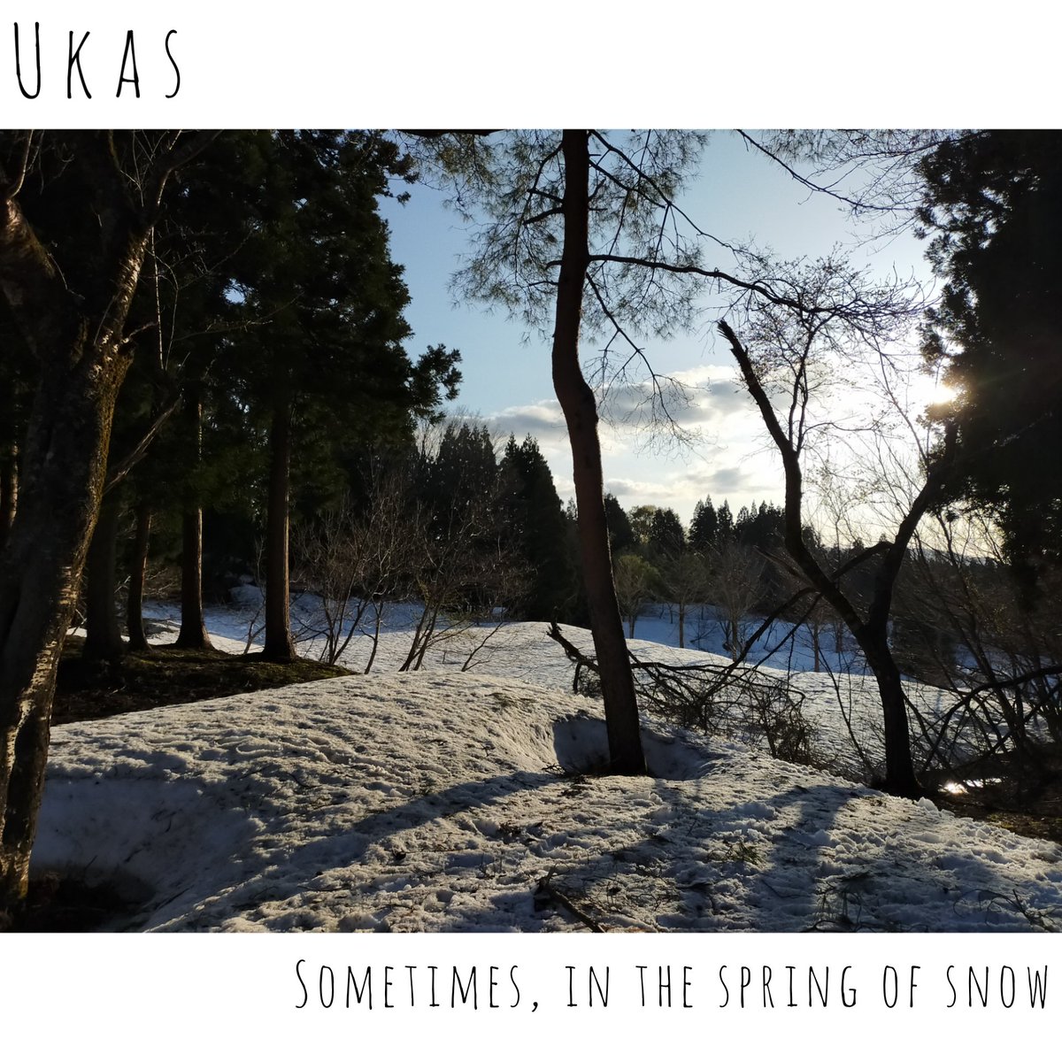 Ukas - Sometimes, in the Spring of Snow EP
