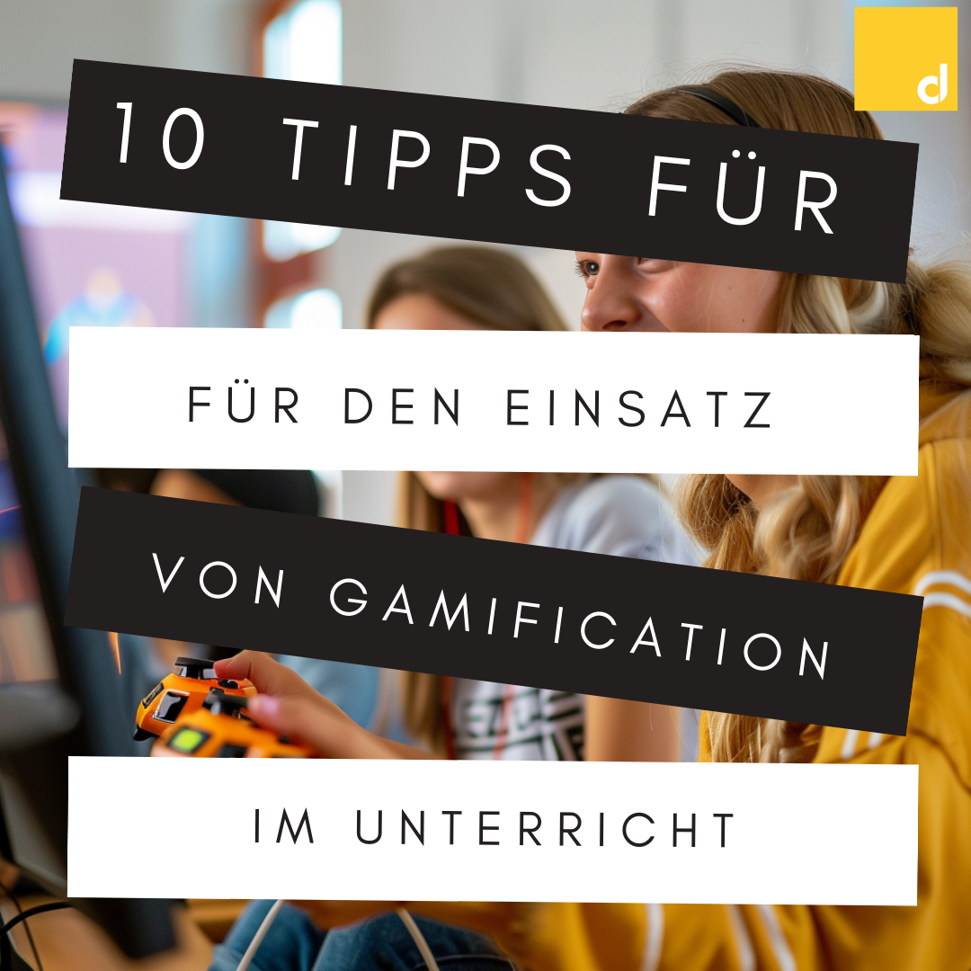 Die 10 besten Tipps für den Einsatz von Gamification in der digitalen Bildung - Lass uns spielen und lernen!