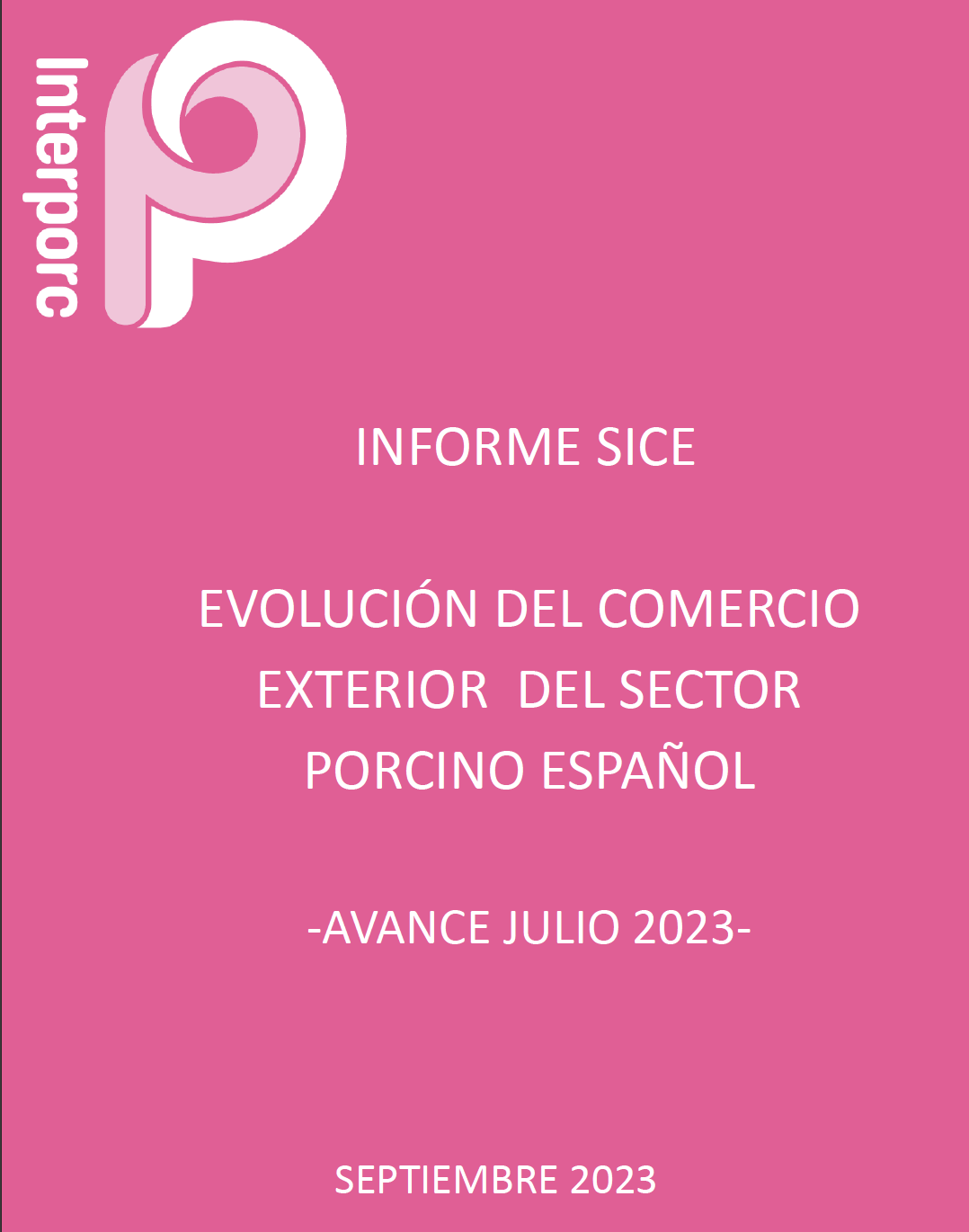 EVOLUCIÓN DEL COMERCIO EXTERIOR DEL SECTOR PORCINO ESPAÑOL JULIO 2023 (SEPTIEMBRE 2023)