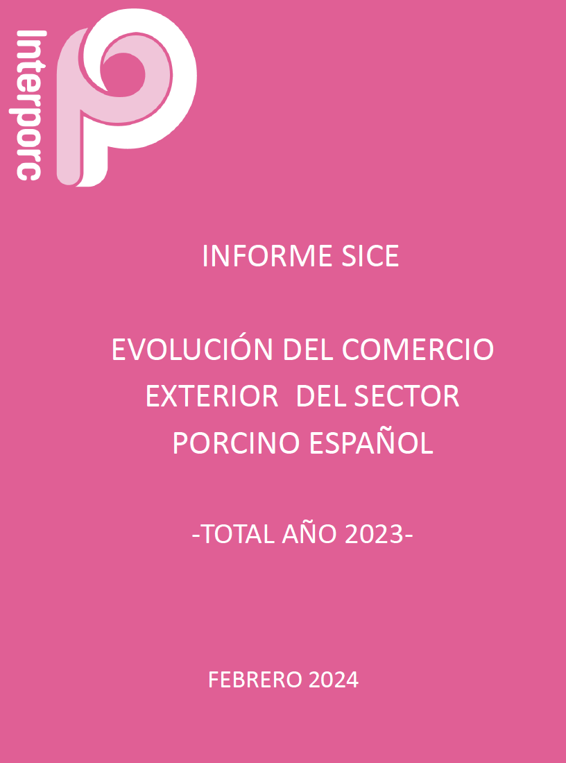 INFORME SICE EVOLUCIÓN DEL COMERCIO EXTERIOR DEL SECTOR PORCINO ESPAÑOL-TOTAL AÑO 2023- (FEBRERO 2024)