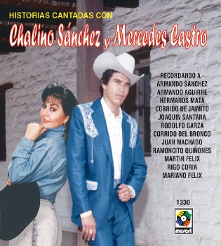 1995 Historias Cantadas Con Chalino Sánchez Y Mercedes Castro