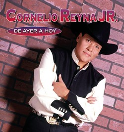 1997 De Ayer A Hoy, Cornelio Reyna Jr
