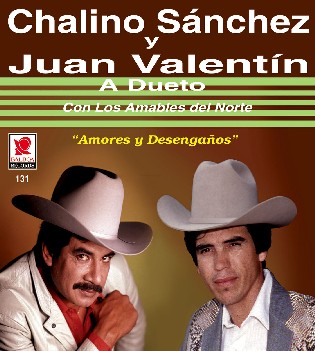 1994 Chalino Sánchez Y Juan Valentin