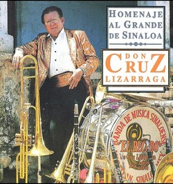 1995 Homenaje Al Grande De Sinaloa; Don Cruz Lizárraga