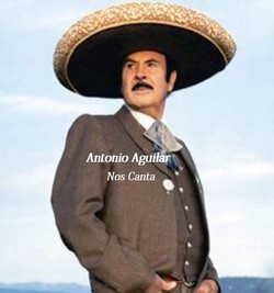 2012 Antonio Aguilar Nos Canta
