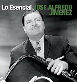 2005 Lo Esencial Jose Alfredo Jimenez