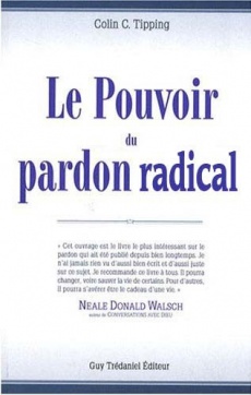 Le Pouvoir du pardon radical