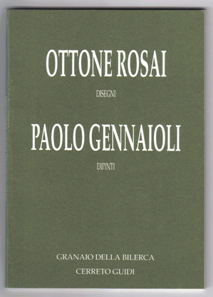 Libro secondo: OTTONE ROSAI Disegni - PAOLO GENNAIOLI Dipinti. Edito e curato da Fabrizio Forlai. Critica di Tommaso Paloscia. Firenze, maggio 1994.