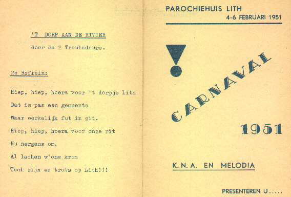 De voor en achterkant van het programma boekje van de bonte- avonden van 4 en 6 februari 1951.Links het 2e refrein uit het lied: ´t Dorp Aan De Rivier. Het eerste refrein werd alleen gezongen en niet afgedrukt omdat dit enigzins negatief was over Lith.