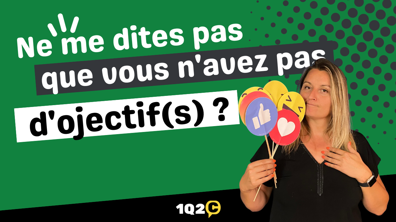 On fait le point sur vos objectifs réseaux sociaux !