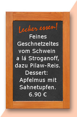Mittagstisch am freitag den 02.02.2018: Feines Geschnetzeltes vom Schwein a lá Stroganoff, dazu Pilaw-Reis. Dessert: Apfelmus mit Sahnetupfen. 6,90 €