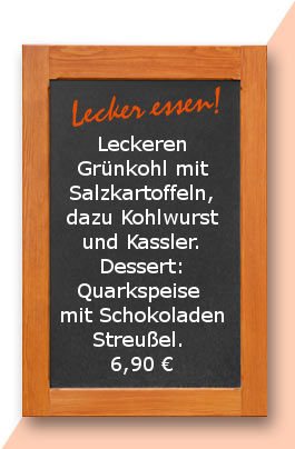 Mittagstisch am Freitag den 21.12.2017: Leckeren Grünkohl mit Salzkartoffeln, dazu Kohlwurst und Kassler. Dessert: Quarkspeise mit Schokoladen Streußel. 6,90 € 