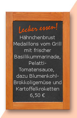 Mittagstisch: Hähnchenbrust Medaillons vom Grill mit frischer Basilikummarinade, Pelatti-Tomatensauce, dazu Blumenkohl-Brokkoligemüse und Kartoffelkroketten