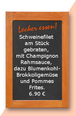 Mittagstisch am Dienstag den 09.01.2018 Schweinefilet am Stück gebraten, mit Champignonrahmsauce, dazu Blumenkohl-Brokkoligemüse und Pommes Frites. 6,90 €