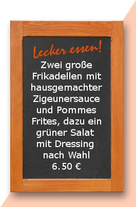 Mittagstisch am Mittwoch den 17.05.2017: Zwei große Frikadellen mit hausgemachter Zigeunersauce und Pommes Frites, dazu ein grüner Salat mit Dressing nach Wahl 1.  Wir haben sieben neue Tisch auf der Terrasse. Damit können wir wieder alle Stühle herausste