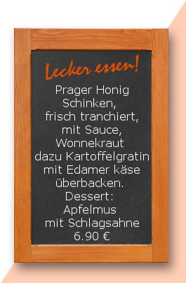 Mittagstsicgh am mittwoch den 29.11.2017: Prager Honig Schinken, frisch tranchiert, mit Sauce, Wonnekraut dazu Kartoffelgratin mit Edamer käse überbacken.  Dessert:  Apfelmus mit Schlagsahne