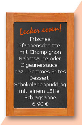 ittagstsich am Montag den 06.11.2017: Frisches Pfannenschnitzel mit Champignonrahmsauce oder Zigeunersauce dazu Pommes Frites Dessert: Schokoladenpudding mit einem Löffel Schlagsahne