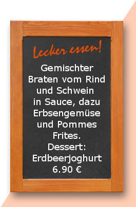 Mittagstisch am Donnerstag den 28.09.2017: Gemischter Braten vom Rind und Schwein in Sauce, dazu Erbsengemüse und Pommes Frites. Dessert: Erdbeerjoghurt
